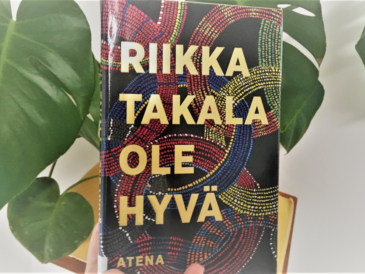 Riikka Takala – Ole&nbsp;hyvä